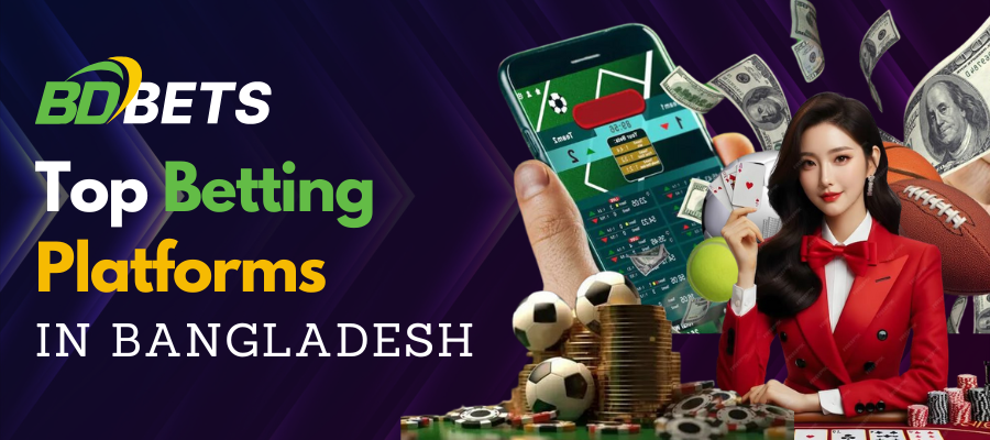 Top Betting Platforms in Bangladesh